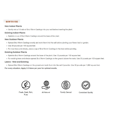 Brut Worm Farms All Organic Fertilizer Worm Castings Filled With Nutrients And Minerals For A Variety Of Indoor And Outdoor Plants, 30 Pounds (2 Pack) 4 Brut Worm Farms All Organic Fertilizer Worm Castings Filled With Nutrients And Minerals For A Variety Of Indoor And Outdoor Plants, 30 Pounds (2 Pack) - Image 2
